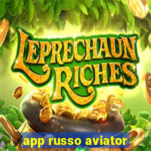 app russo aviator